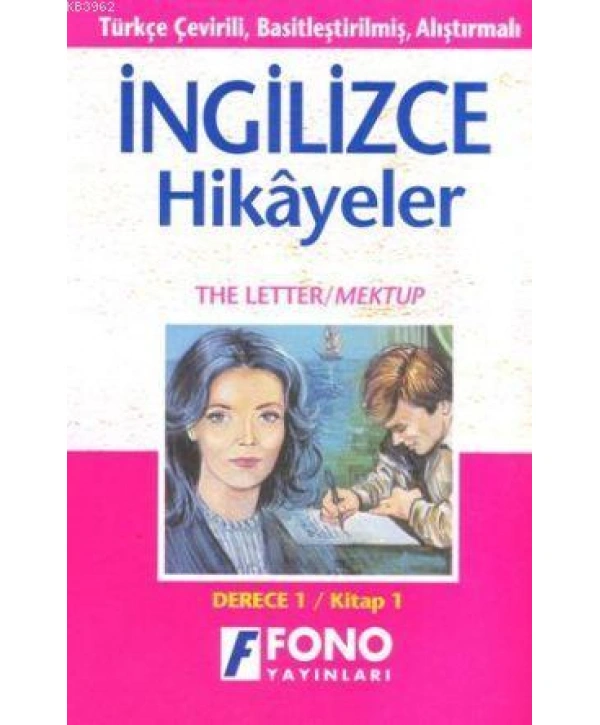 Türkçe Çevirili, Basitleştirilmiş, Alıştırmalı İngilizce Hikayeler| Mektup / The Letter; Derece 1 / Kitap 1